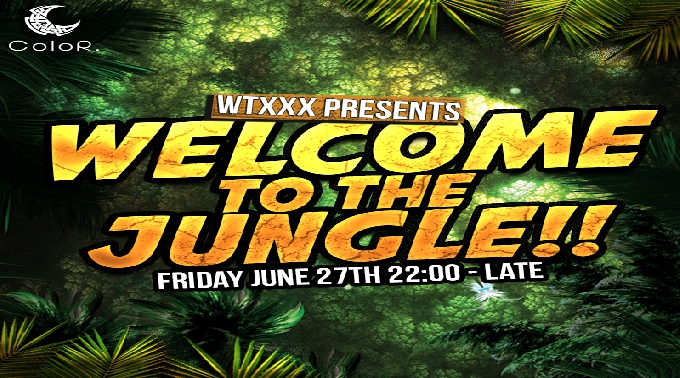 【六本木 ： ColoR】6/27WTXXX-Welcome to the jungle-！今週末も入場制限必須!!クーポン利用でなんと女性無料参加OK！
